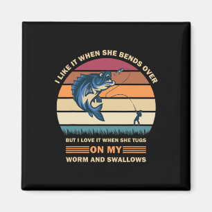 I Like It When She Bends Over But I Love It Funny Magnet