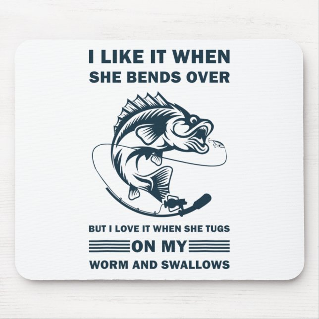 I Like It When She Bends Over But I Love It Funny  Mouse Mat (Front)