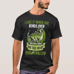 I Like It When She Bends Over But I Love It Humour T-Shirt