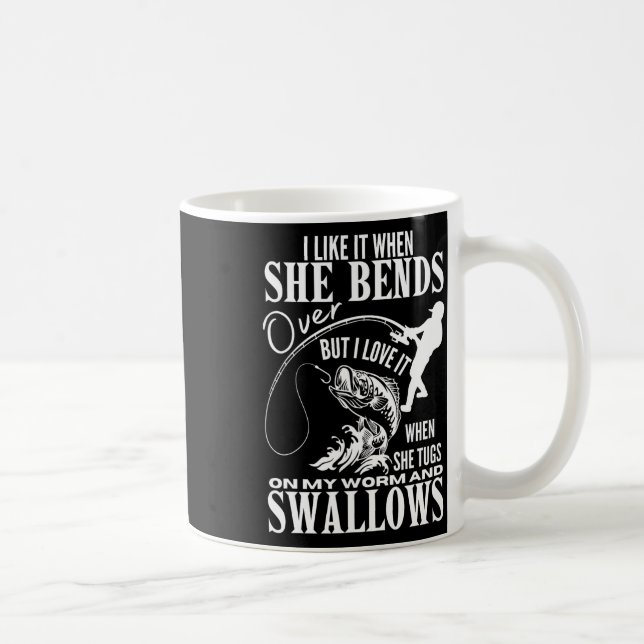 I Like It When She Bends Over Fishing Dad Funny Fa Coffee Mug (Right)