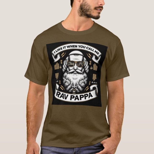 I Like It When You Call Me Rav Pappa V1 T-Shirt (Front)