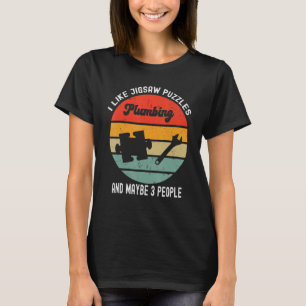 I Like Jigsaw Puzzles Funny Plumbing Humour Puzzle T-Shirt