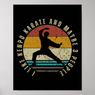 I Like Kenpo Karate And Maybe 3 People Funny Ameri Poster