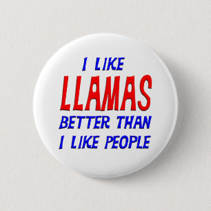 I Like Llamas Better Than I Like People Button