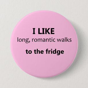 I Like Long Romantic Walks Button - Light Pink