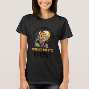 I Like Long Romantic Walks Through Haunted Houses T-Shirt