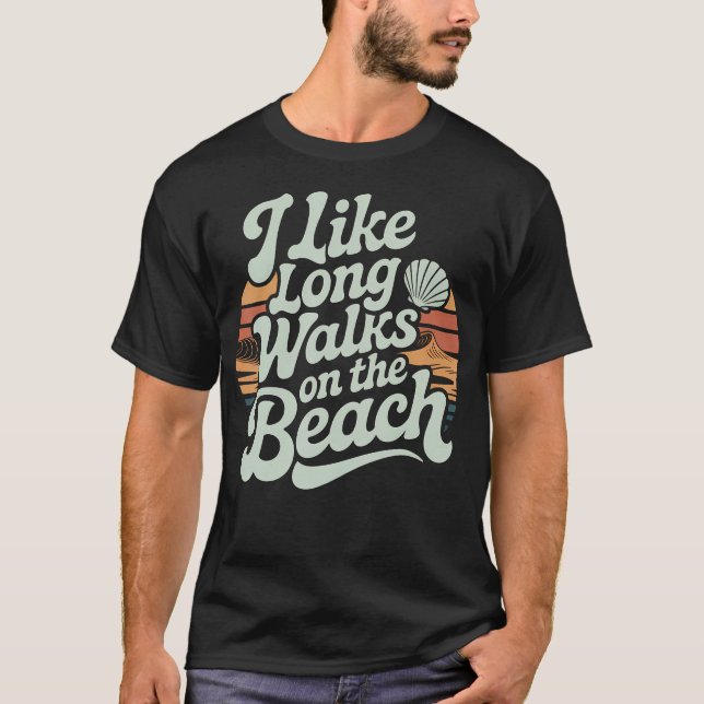 I Like Long Walks On The Beach Summer T-Shirt (Front)