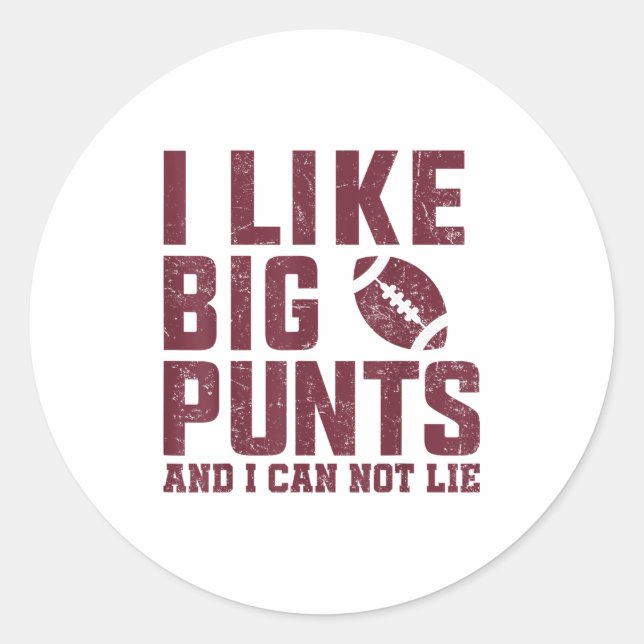 I Like Love Big Punts And Can Not Lie Football Fan Classic Round Sticker (Front)