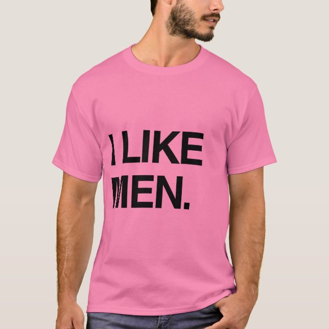 I LIKE MEN T-Shirt (Front)