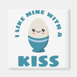 I like mine with a kiss magnet