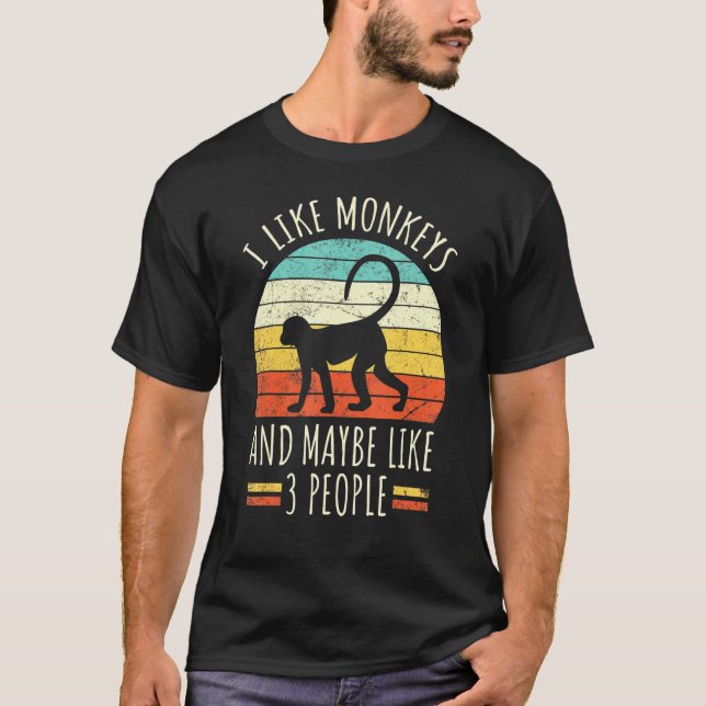 I Like Monkeys And Maybe Like 3 People Retro Monke T-Shirt (Front)