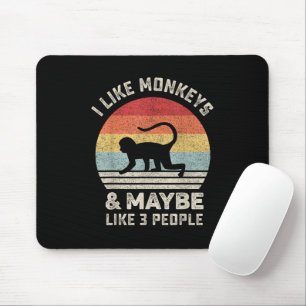 I Like Monkeys & Maybe 3 People Funny Retro Vintag Mouse Mat