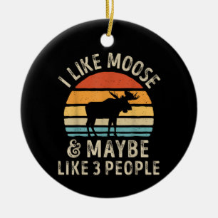 I Like Moose And Maybe Like 3 People Elk Deer Love Ceramic Tree Decoration