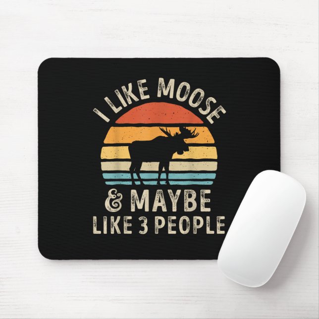 I Like Moose And Maybe Like 3 People Elk Deer Love Mouse Mat (With Mouse)