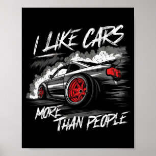 I Like More Than People Funny Car Enthusiast Lover Poster