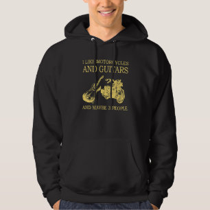 I Like Motorcycles And Guitars And Maybe 3 People Hoodie