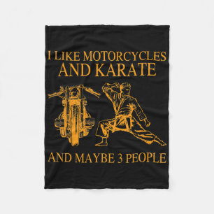 I Like Motorcycles And Karate And Maybe 3 People H Fleece Blanket