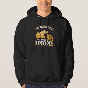 I Like Motorcycles And Maybe 3 People Vintage Bike Hoodie