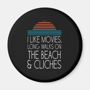 I Like Movies and Cliches Magnet