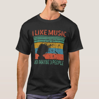 I Like Music And Maybe 3 People Vintage T-Shirt