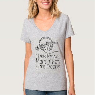 I Like Music More Than I Like People T-Shirt