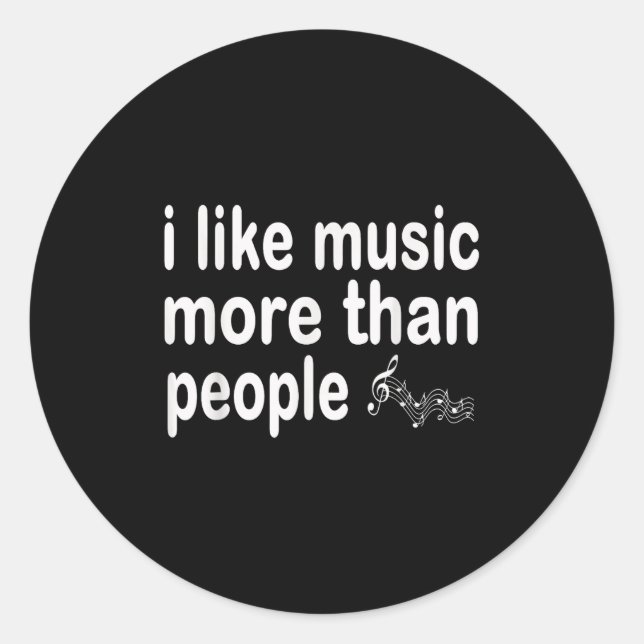 I Like Music More Than People Art Simple Music Moo Classic Round Sticker (Front)
