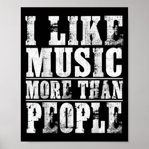 I Like Music More Than People Distressed Typograph Poster
