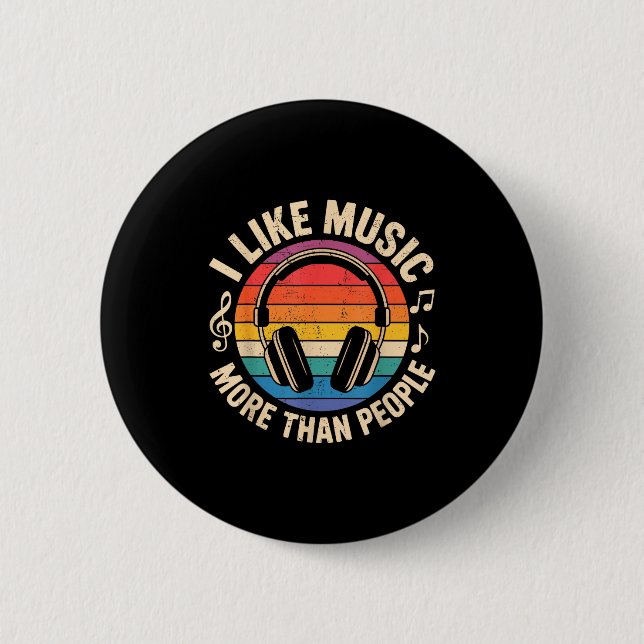 I Like Music More Than People Funny Musicians Sayi 6 Cm Round Badge (Front)