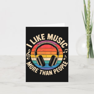 I Like Music More Than People Funny Musicians Sayi Card