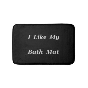 I Like My Bath Mat