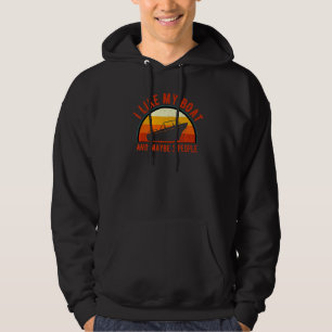 I Like My Boat and Maybe 3 People Boating Captain Hoodie