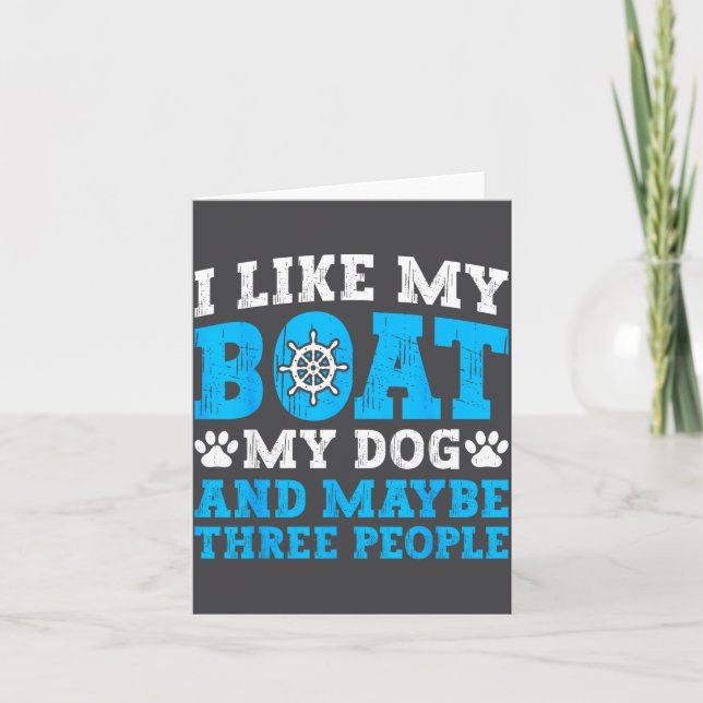 I Like My Boat Dog &amp; Maybe Three People Funny  Card (Front)