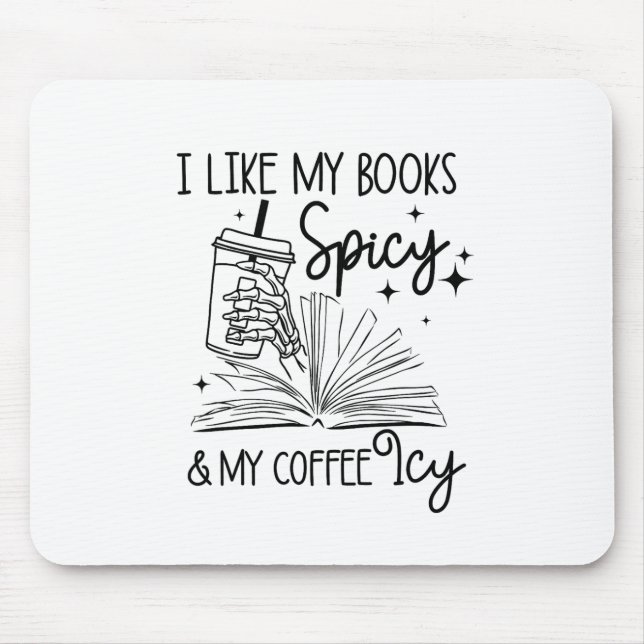 I Like My Books Spicy And My Coffee Icy Halloween  Mouse Mat (Front)