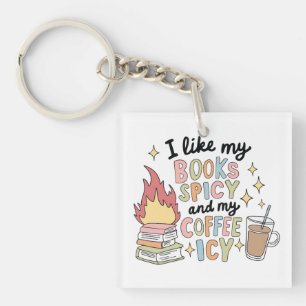 I like my books spicy and my coffee icy key ring