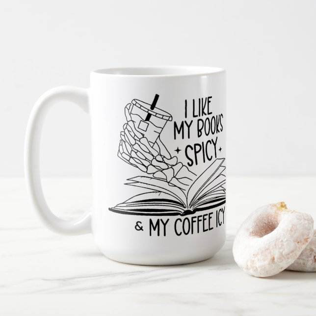 I Like My Books Spicy and My Coffee Icy Mug (With Donut)