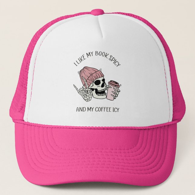I Like My Books Spicy, Funny Bookish Trucker Hat (Front)