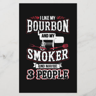 I Like My Bourbon And My Smoker And Maybe 3 People Flyer
