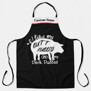 "I Like My Butt Rubbed and My Pork Pulled" BBQ Apron