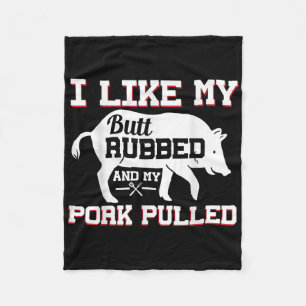 I Like My Butt Rubbed Funny Grilling Bbq Meat Smok Fleece Blanket