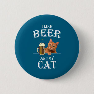 I Like My Cat And Beer Cats Beer Quote Dad For Men 6 Cm Round Badge