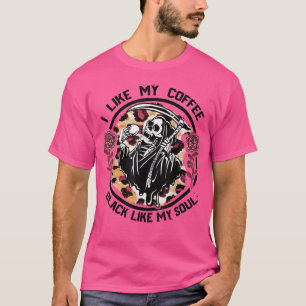 I Like My Coffee Black Like My Soul Coffee Lover S T-Shirt
