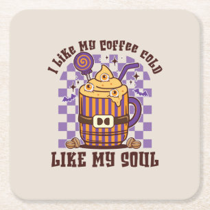 I Like My Coffee Cold, Like My Soul -Pumpkin Spice Square Paper Coaster