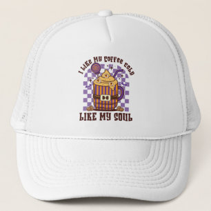 I Like My Coffee Cold, Like My Soul -Pumpkin Spice Trucker Hat