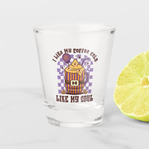 I Like My Coffee Cold Shot Glass