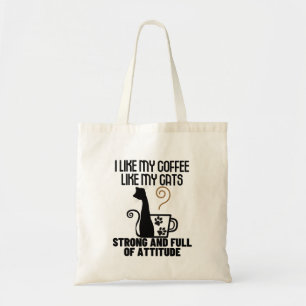 I like my coffee how I like my cats_ strong and .w Tote Bag