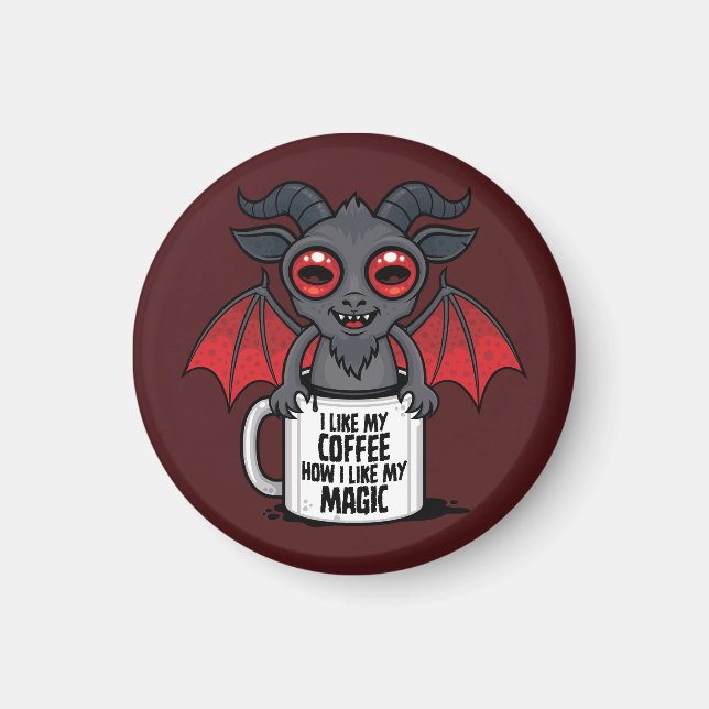 I Like My Coffee How I Like My Magic Magnet (Front)