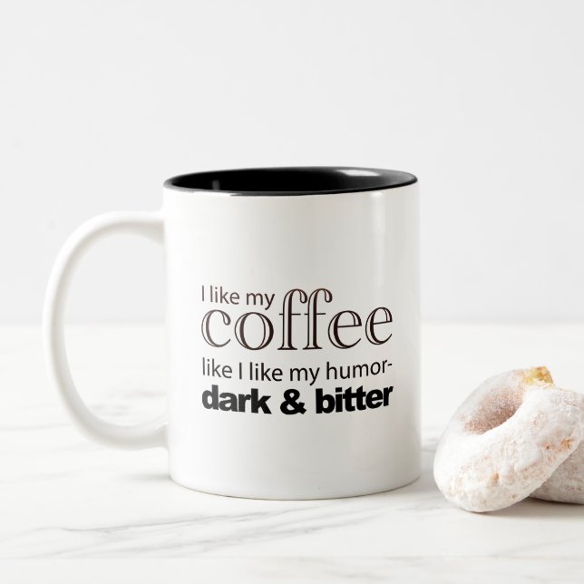 "I like my coffee like I like my humour" - Mug (With Donut)