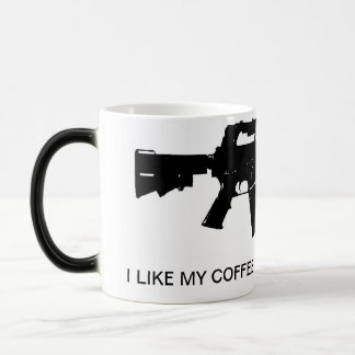 I like my coffee like I like my rifles coffee mug