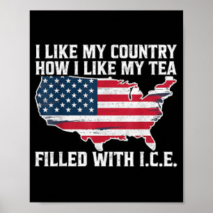 I Like My Country How I Like My Tea Filled With Ic Poster