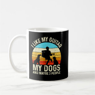 I Like My Guitar Dogs And Maybe 3 People Guitarist Coffee Mug